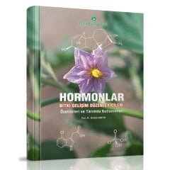 Hormonlar Bitki Gelişim Düzenleyicileri Tarımda Kullanımı Kitabı