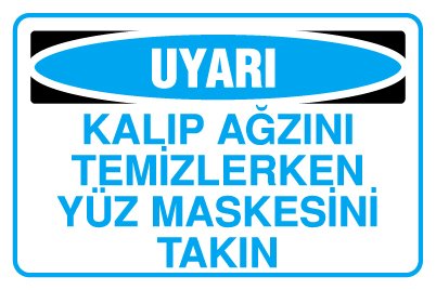 KALIP AĞZINI TEMİZLERKEN YÜZ MASKESİNİ TAKIN