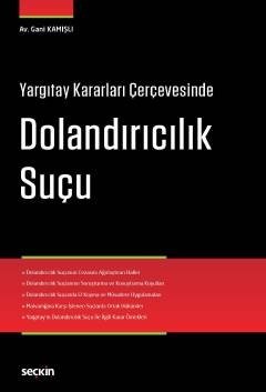Dolandırıcılık Suçu - Gani Kamışlı (SEÇKİN YAYINLARI)