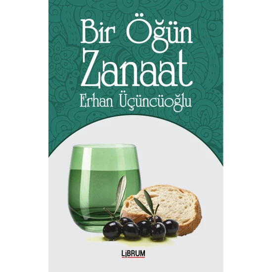 Bir Öğün Zanaat - Erhan Üçüncüoğlu-Librum Kitap
