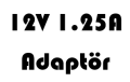 12V 1.25A Adaptör