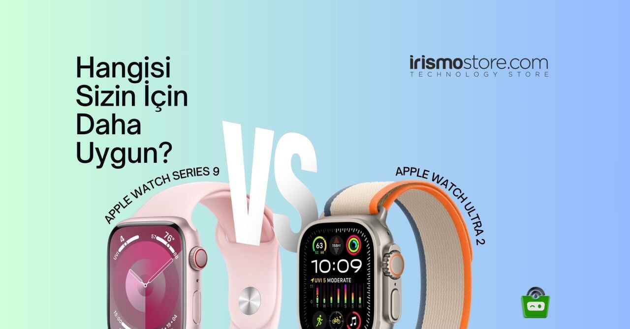 Apple Watch Series 9 ve Apple Watch Ultra 2 Karşılaştırması: Hangisi Sizin İçin Daha Uygun?