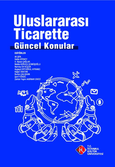 ULUSLARARASI TİCARETTE GÜNCEL KONULAR