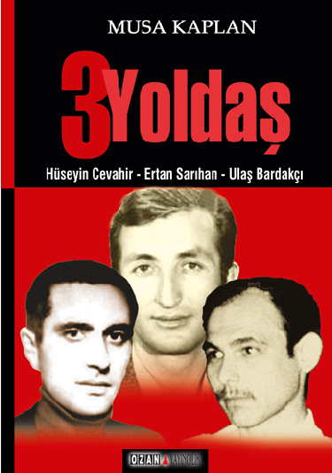 Üç Yoldaş / Hüseyin Cevahir - Ertan Sarıhan - Ulaş Bardakçı