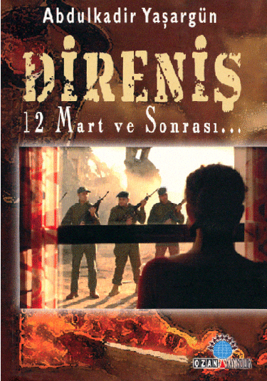 DİRENİŞ / 12 Mart ve Sonrası