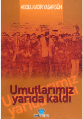 Umutlarımız Yarıda Kaldı