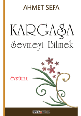 Kargaşa/ Sevmeyi Bilmek