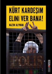 Kürt Kardeşim Elini Ver Bana!