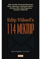 Edip Yüksel’e 114 Mektup