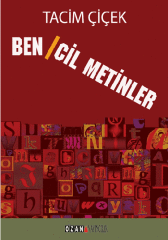 Ben / cil Metinler