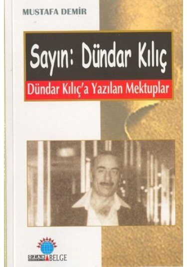 Sayın: Dündar Kılıç