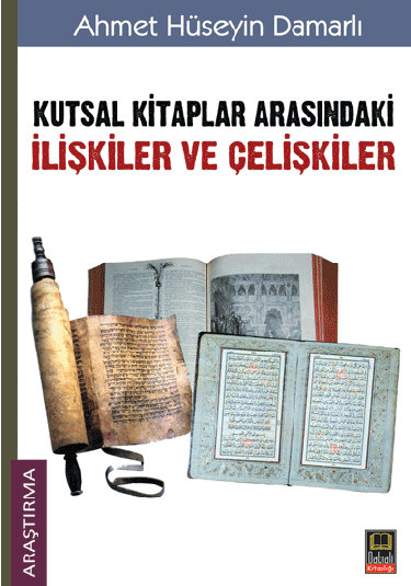 Kutsal Kitaplar Arasındaki İlişkiler ve Çelişkiler