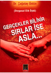 Gerçekler Bilinir Sırlar İse Asla