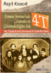 Ermeni Sorunu’nda Çözümün ve Çözümsüzlüğün Adı