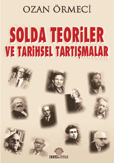 Solda Teoriler ve Tarihsel Tartışmalar