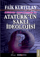 Kültürler Arası Çatışma ve Atatürk’ün Saklı İdeolojisi