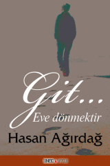 Git.. Eve Dönmektir