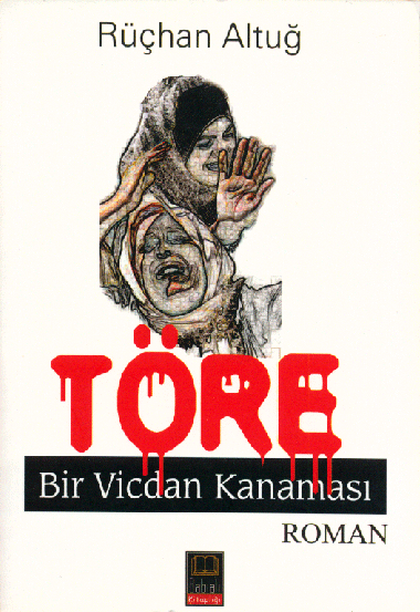 Töre / Bir Vicdan Kanaması