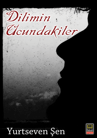 DİLİMİN UCUNDAKİLER