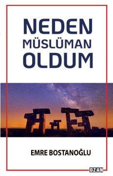 Neden Müslüman Oldum