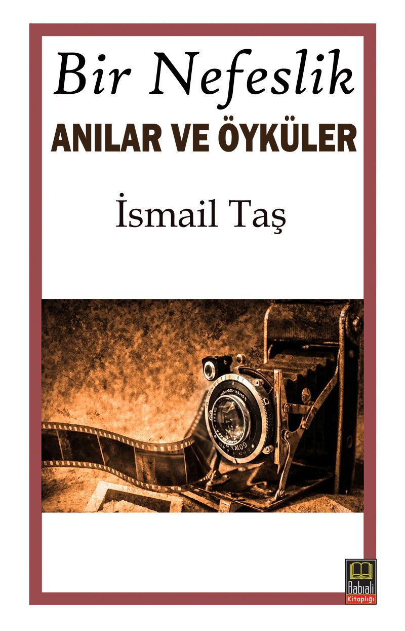 BİR NEFESLİK ANILAR VE ÖYKÜLER