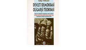 İ-K Devlet / Demokrasi / Oligarşi