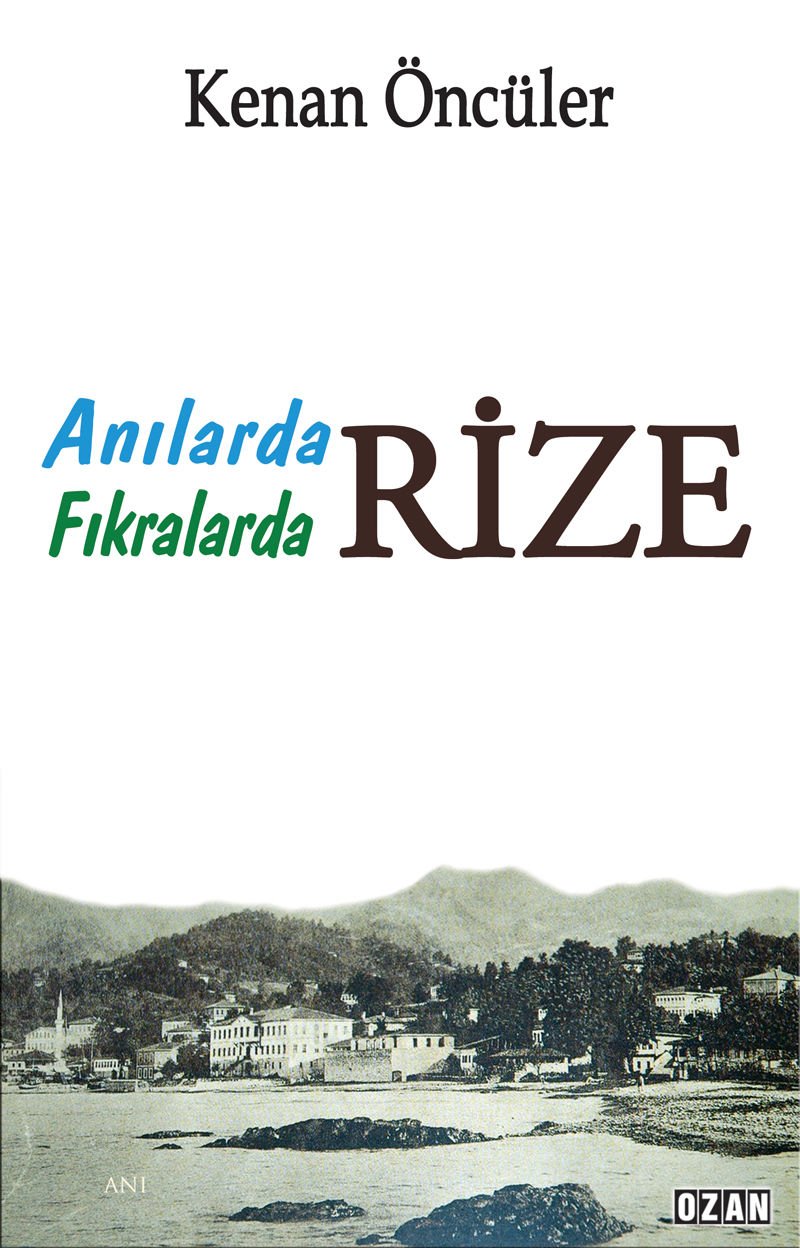 ANILARDA FIKRALARDA RİZE