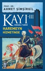 Kayı 3: Haremeyn Hizmetinde - Ahmet Şimşirgil