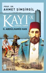 Kayı 10: II. Abdülhamid Han - Ahmet Şimşirgil