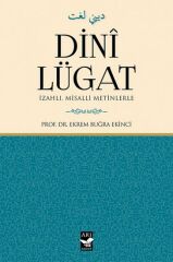 Dini Lügat -İzahlı Misalli Metinlerle - Ekrem Buğra Ekinci