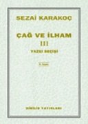 Çağ ve İlham  III / Sezai Karakoç