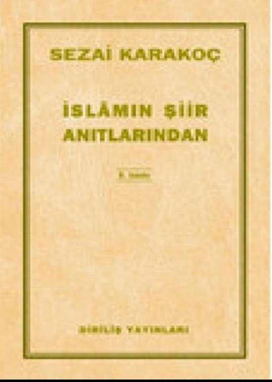 İslamın Şiir Anıtları / Sezai Karakoç