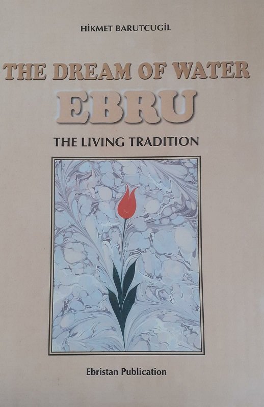 The Dream of Water Ebru - Hikmet BARUTÇUGİL