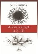 Mustafa İslamoğlu Eleştirisi - Şahin DOĞAN