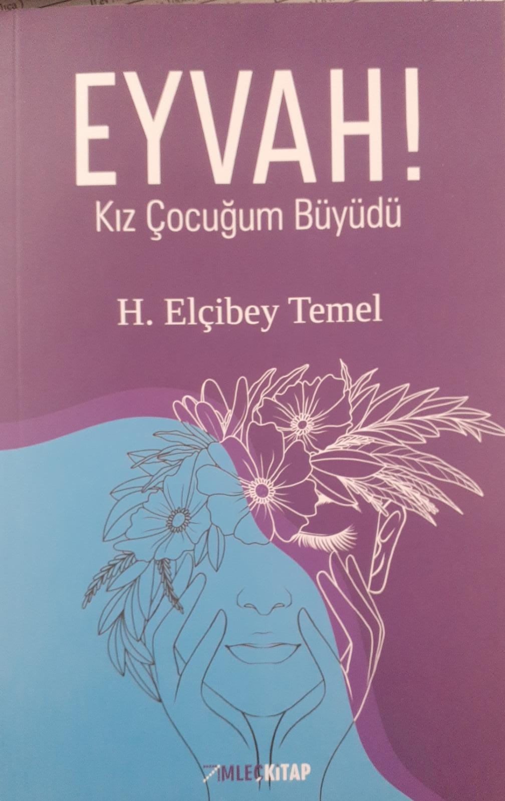 Eyvah Kız Çocuğum Büyüdü - H. Elçibey TEMEL