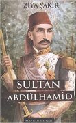Sultan Abdülhamid - Ziya ŞAKİR