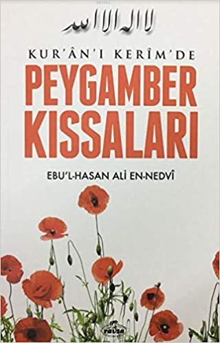 Kuranı Kerimde Peygamber Kıssaları - Ebul Hasan Ali enNEDVİ