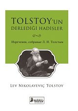 Tolstoy'un Derlediği Hadisler / Lev Nikoloyeviç Tolstoy