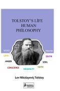 Tolstoy's Life Human Philosophy / Lev Nikoloyeviç Tolstoy
