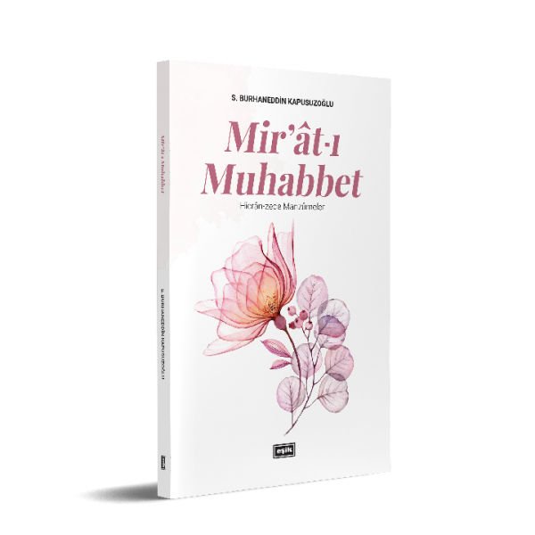 Mir'ât-ı Muhabbet | S. Burhaneddin Kapusuzoğlu