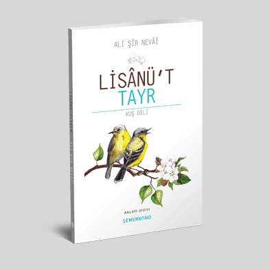 Lisanüt Tayr | Kuş Dili | Ali Şir Nevai