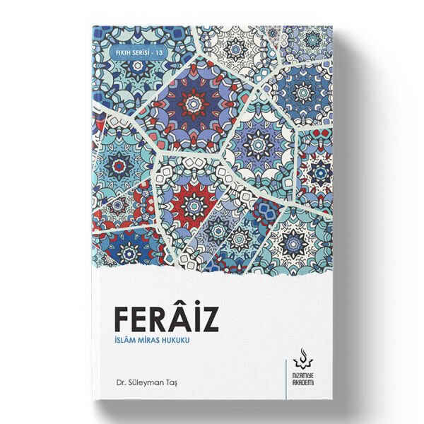 Feraiz – İslam Mirası Hukuku |  Dr. Süleyman Taş