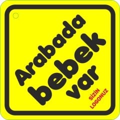 İsteğe Özel Logo Baskılı Arabada Bebek Var