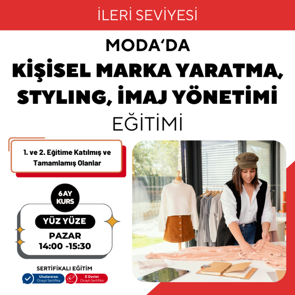 Moda'da Kişisel Marka Yaratma,Styling, İmaj Yönetimi Eğitimi -İleri Seviye