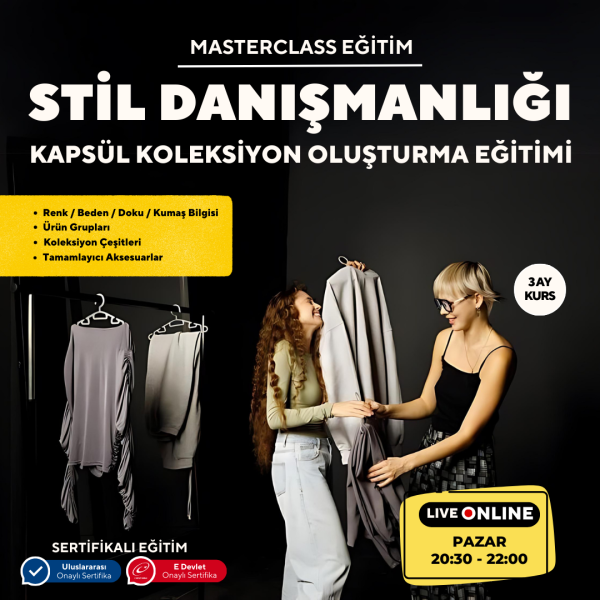 Stil Danışmanlığı ve Koleksiyon Oluşturma Eğitimi (Masterclass Eğitim Programı)