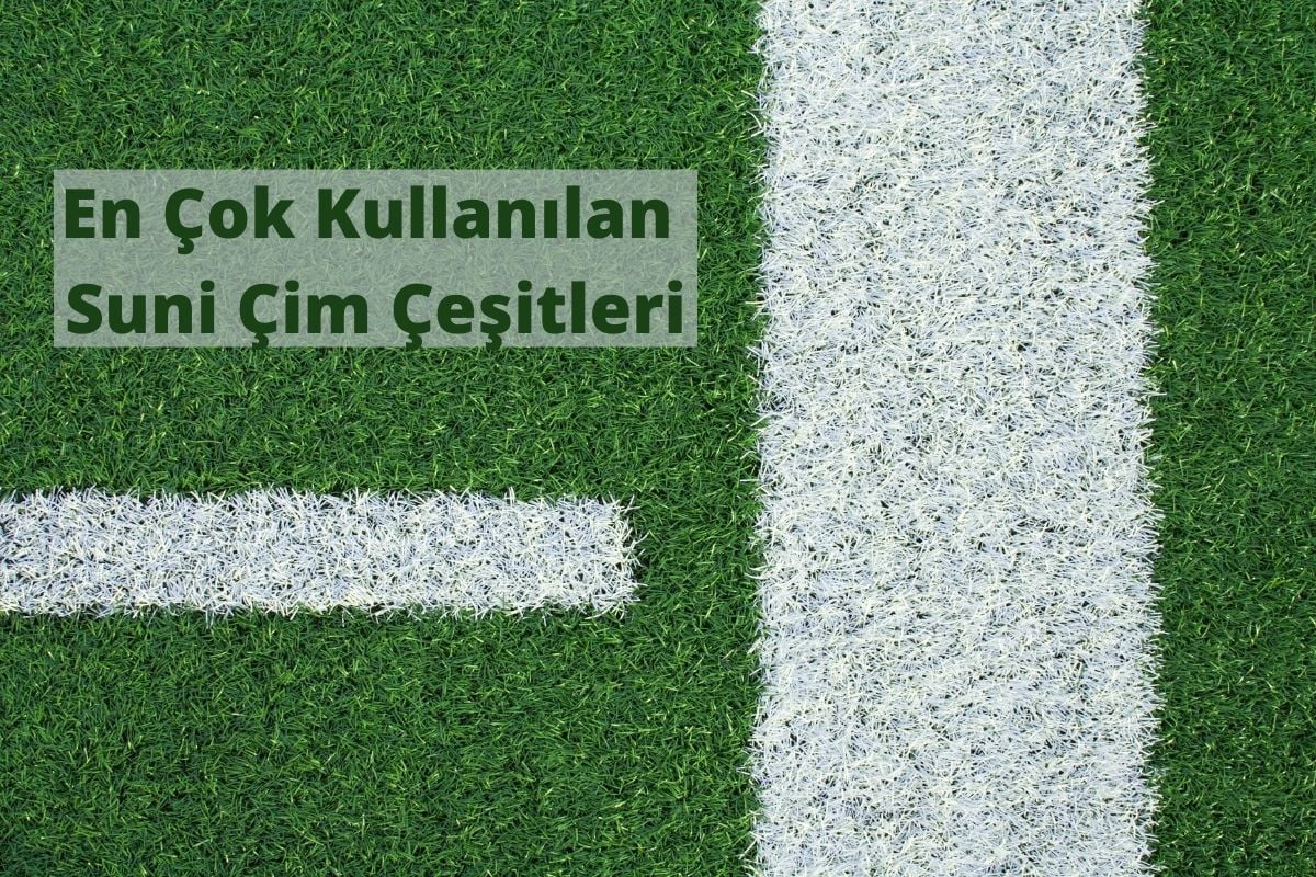 En Çok Kullanılan Suni Çim Çeşitleri