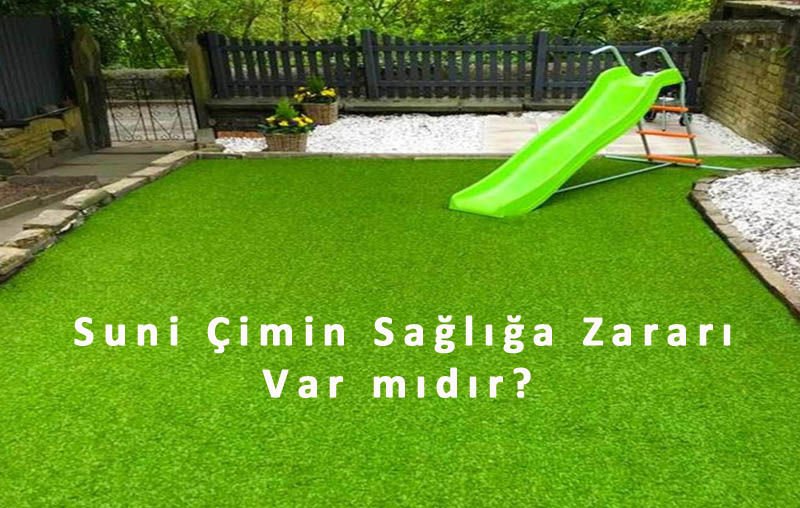 Suni Çim Çevreye Zarar Verir mi? Suni Çim Sağlıklı mıdır?