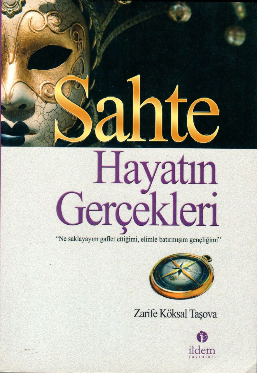 SAHTE HAYATIN GERÇEKLERİ