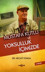 MUSTAFA KUTLU VE YOKSULLUK İÇİMİZDE