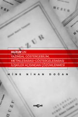 HUZUR’UN YAZINSAL GÖSTERGEBILIM, METİNLERARASI-GÖSTERGELERARASI İLİŞKİLER AÇISINDAN ÇÖZÜMLENMESI